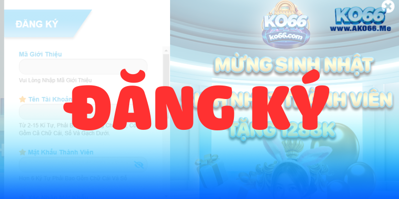 Hướng dẫn Đăng ký KO66 1 KO66 DANG KY