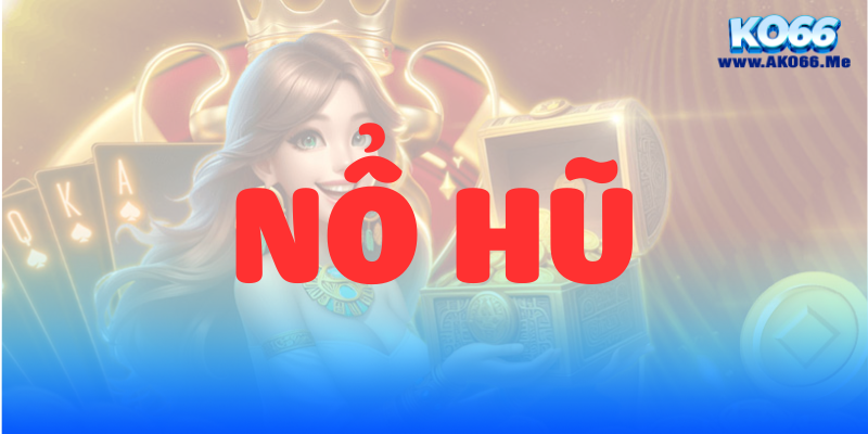 Nổ Hũ KO66 1 KO66 NOHU