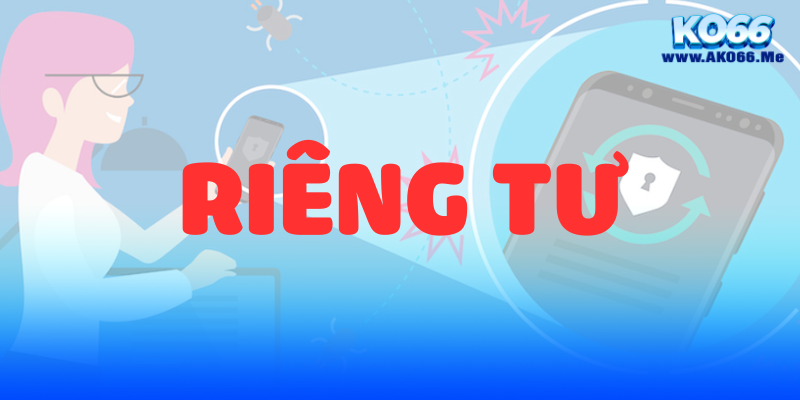 Bảo vệ quyền riêng tư của KO66 1 Bảo vệ quyền riêng tư của KO66